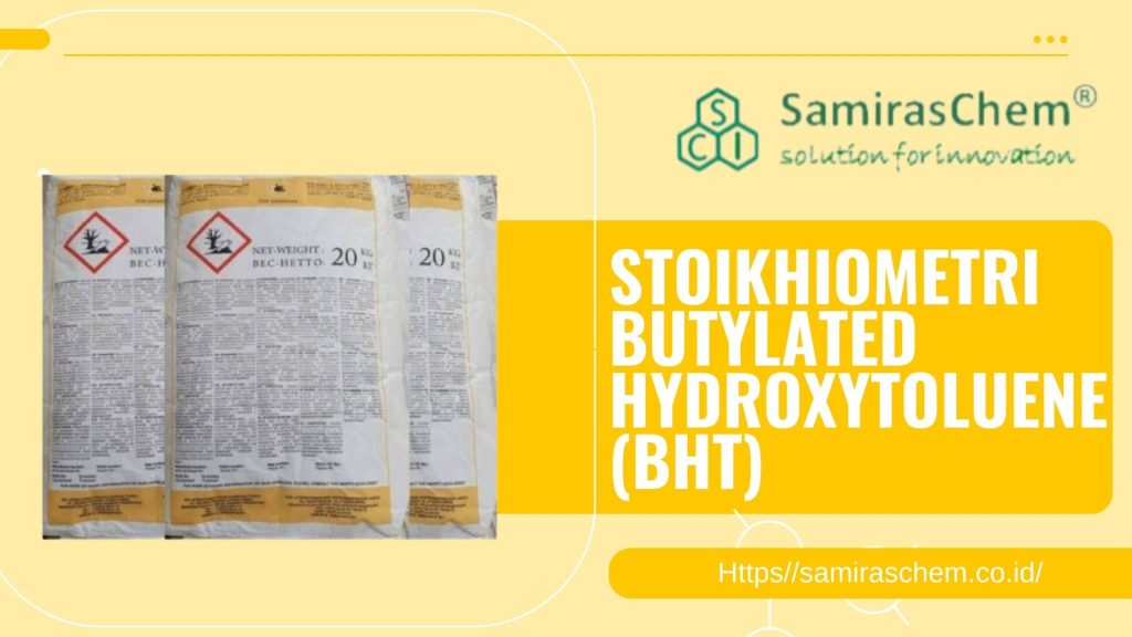 Stoikhiometri Butylated Hydroxytoluene (BHT)