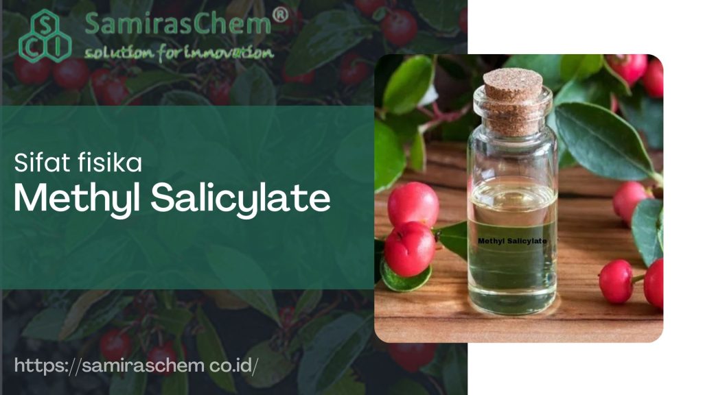Sifat Fisika methyl salicylate