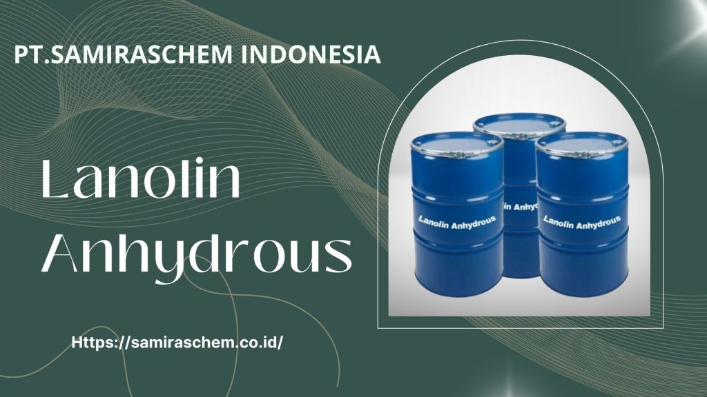 Sifat kelarutan lanolin anhydrous